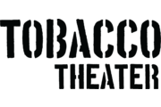 Tobacco Theater